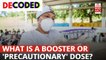Booster Vaccine Dose: What Is It And Why Should You Consider Taking This 'Precautionary' Dose? 