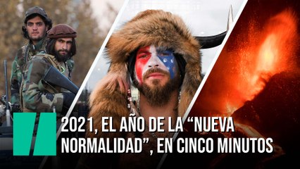 2021, el año de la "nueva normalidad", en cinco minutos