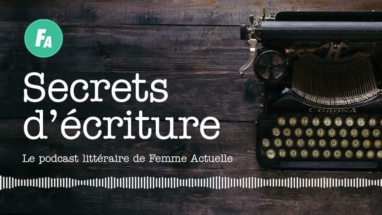 FEMME ACTUELLE - Françoise Bourdin se livre dans “Secrets d’écriture” (épisode 2)