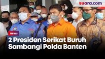 Presiden Serikat Buruh Turun Gunung, Desak Gubernur Banten Cabut Laporan