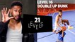 21 Levels of Dunking: Easy to Complex
