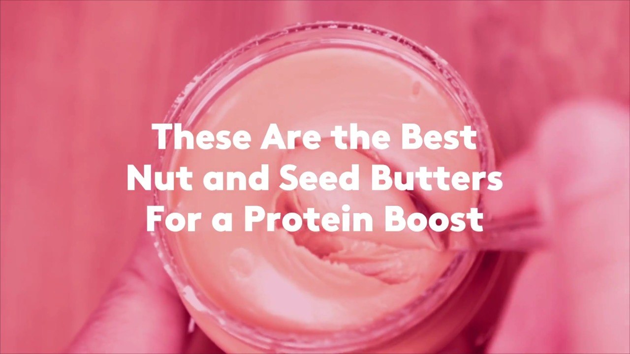 These Are the Best Nut and Seed Butters For a Protein Boost