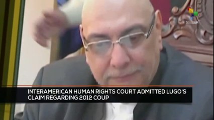 FTS 18:30 28-12: Intern American Human Rights court admitted Lugo`s claim regarding 2012 coup