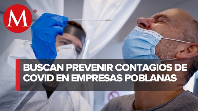 En Puebla las empresas alistan pruebas Covid-19 para evitar contagios