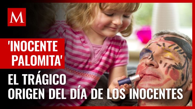 Inocente palomita que te dejaste engañar El trágico origen del Día de los Inocentes