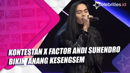 Kontestan X Factor Andi Suhendro Bikin Anang Kesengsem