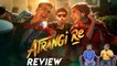 Atrangi Re Movie Review _ Galatta Kalyanam Movie Review _ Dhanush _ Akshay Kumar _ Sara Ali Khan