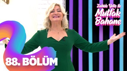 Zahide Yetiş İle Mutfak Bahane 88. Bölüm