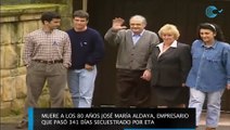 Muere a los 80 años José María Aldaya, empresario que pasó 341 días secuestrado por ETA