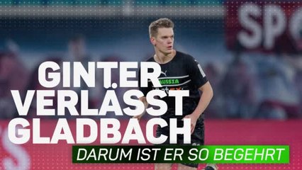 Ginter verlässt Gladbach: Darum ist er so begehrt