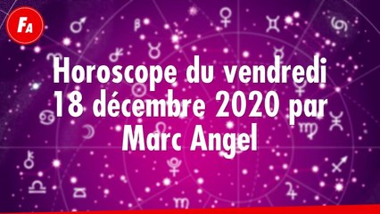 FEMME ACTUELLE - Horoscope Du Vendredi 18 décembre 2020 Par Marc Angel