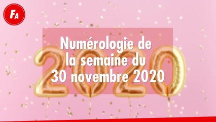 FEMME ACTUELLE - Numérologie de la semaine du 30 novembre 2020