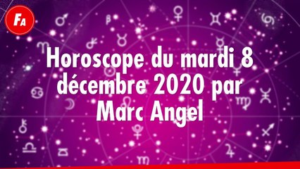 FEMME ACTUELLE - Horoscope Du Mardi 8 décembre 2020 Par Marc Angel