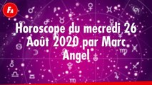 FEMME ACTUELLE - Horoscope du Mercredi 26 août par Marc Angel