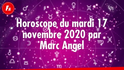 FEMME ACTUELLE - Horoscope Du Mardi 17 novembre 2020 Par Marc Angel