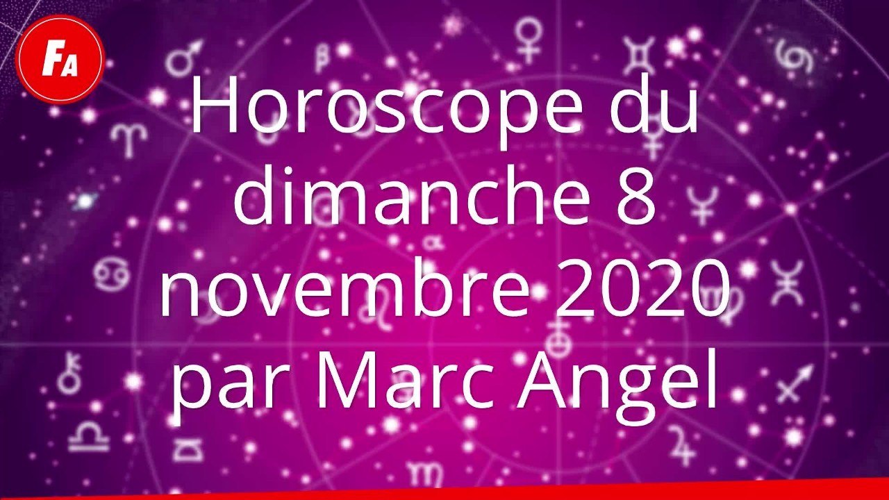 FEMME ACTUELLE - Horoscope Du dimanche 8 novembre 2020 Par Marc Angel