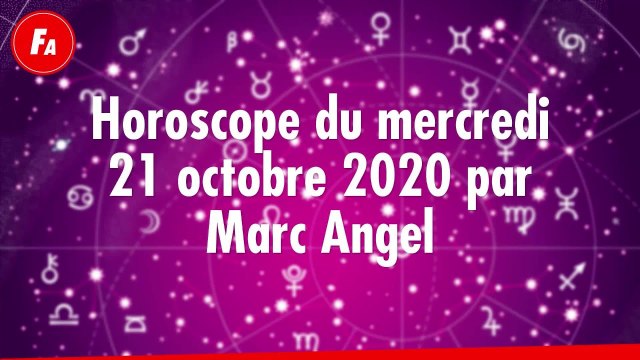 FEMME ACTUELLE - Horoscope Du Mercredi 21 octobre 2020 Par Marc Angel