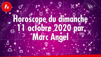 FEMME ACTUELLE - Horoscope Du Dimanche 11 octobre 2020 Par Marc Angel