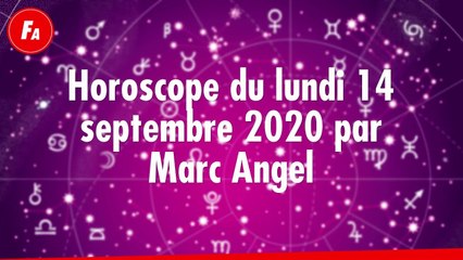 FEMME ACTUELLE - Horoscope du Lundi 14 septembre par Marc Angel