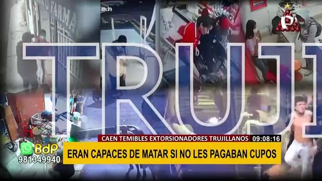 Trujillo: caen extorsionadores que mataban si no les pagaban cupos