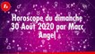 FEMME ACTUELLE - Horoscope du Dimanche 30 août par Marc Angel