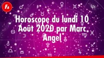 FEMME ACTUELLE - Horoscope Du Lundi 10 Août 2020 Par Marc Angel