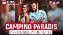 Camping Paradis : Virginie Guilhaume invitée