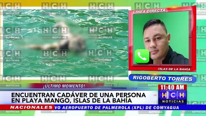 ¡Espantoso! Hallan restos humanos en aguas de Islas de La Bahía