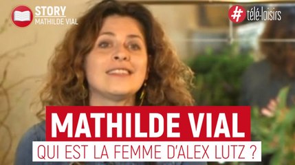 Mathilde Vial : qui est la femme d'Alex Lutz ?