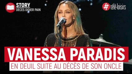 Vanessa Paradis - Son oncle, l'acteur Didier Pain, est mort