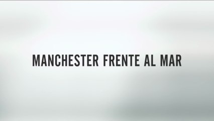 MANCHESTER FRENTE AL MAR (2016) Trailer - SPANISH
