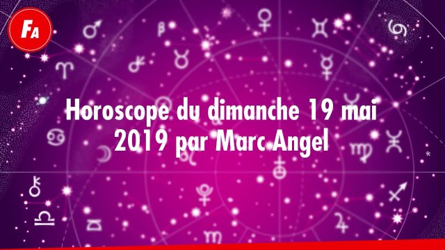 FEMME ACTUELLE - Horoscope du dimanche 19 mai 2019