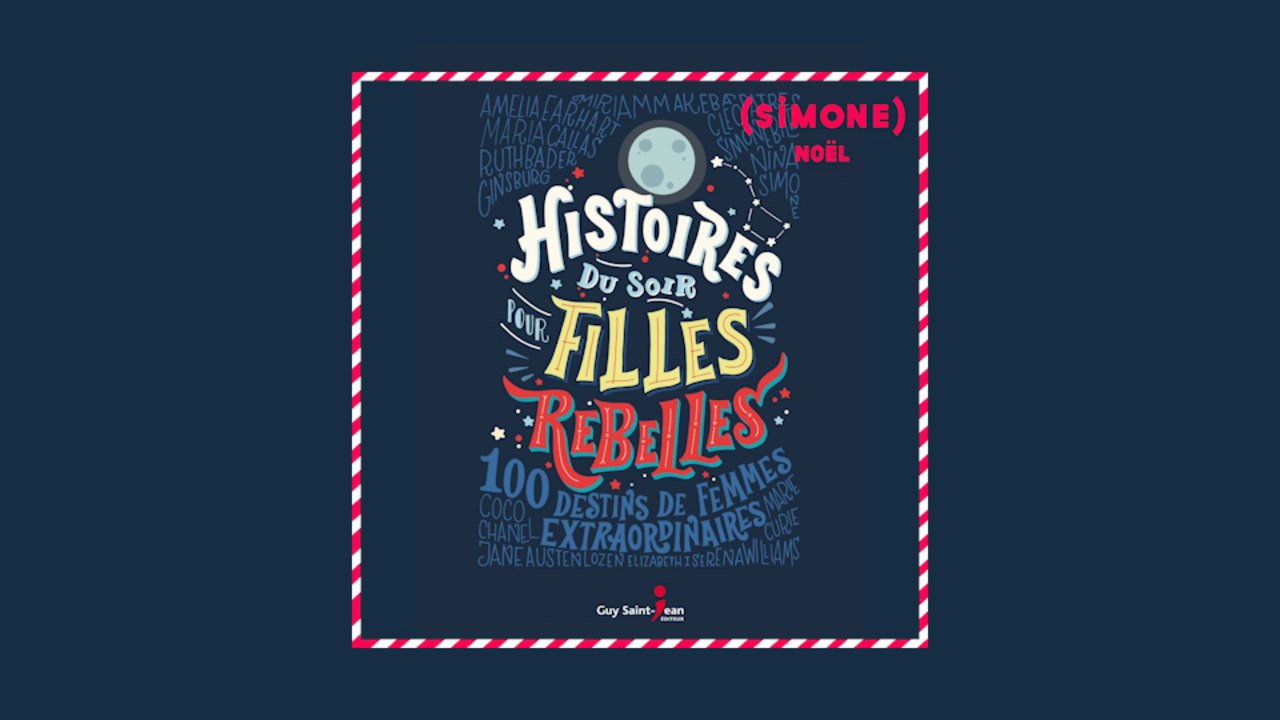 SIMONE :  Aujourd’hui, dans le calendrier de l’Avent Simone, nous vous recommandons « Histoires du soir pour filles rebelles », un livre qui donne enfin le premier rôle aux filles.