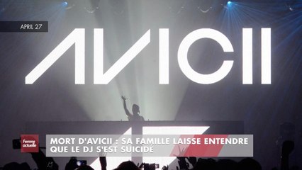 FEMME ACTUELLE - Mort d'Avicii : sa famille laisse entendre que le DJ s'est suicidé