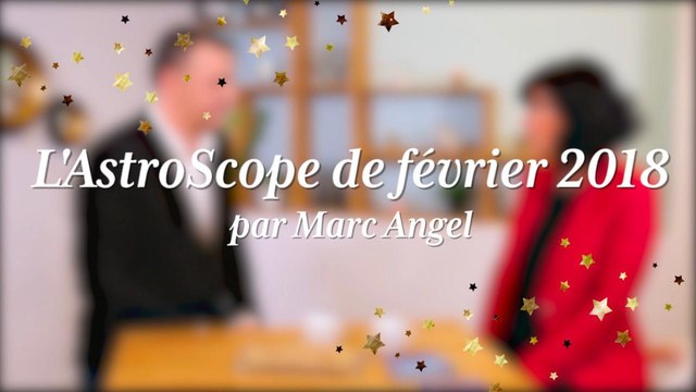 FEMME ACTUELLE - L'Astroscope de février 2018, par Marc Angel