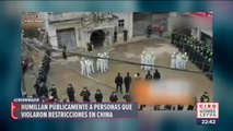 Humillan a personas en China por violar restricciones de Covid-19