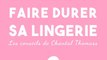 FEMME ACTUELLE - Faire durer sa lingerie : Les conseils de Chantal Thomass