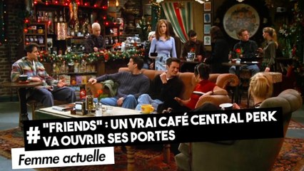 FEMME ACTUELLE - "Friends" : un vrai café Central Perk va ouvrir ses portes