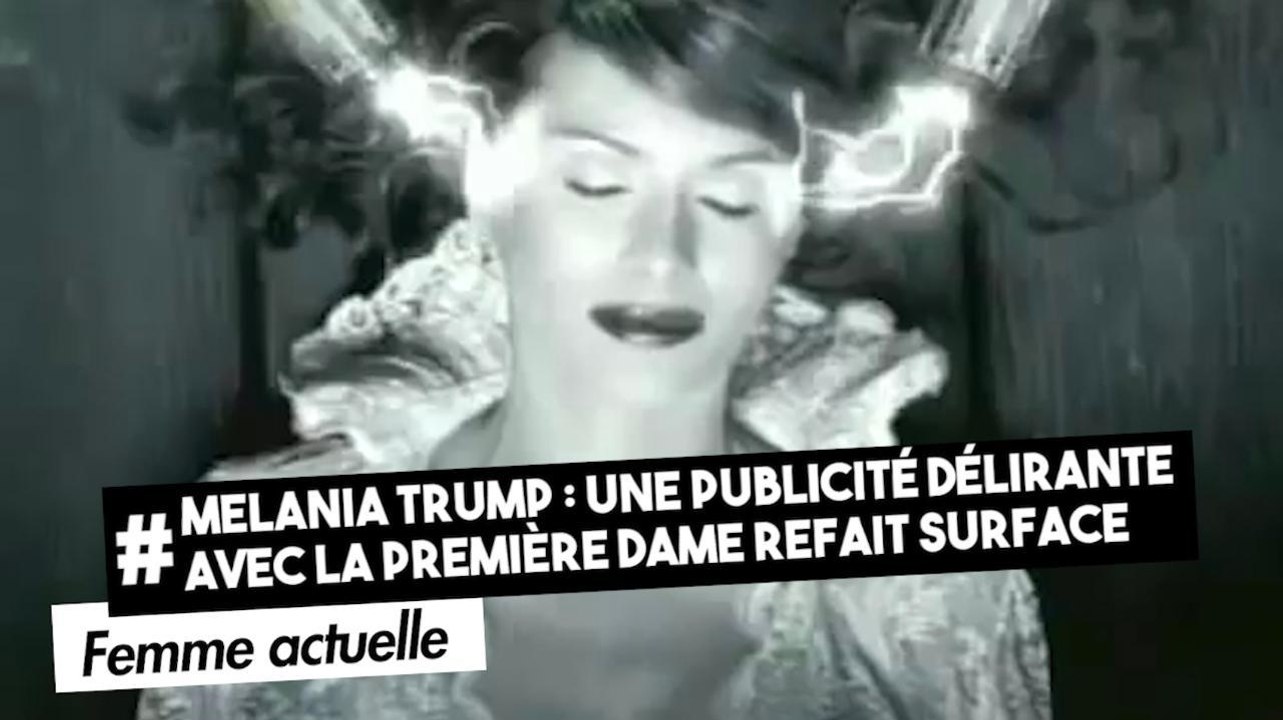 FEMME ACTUELLE - Melania Trump : une publicité délirante avec la Première dame refait surface