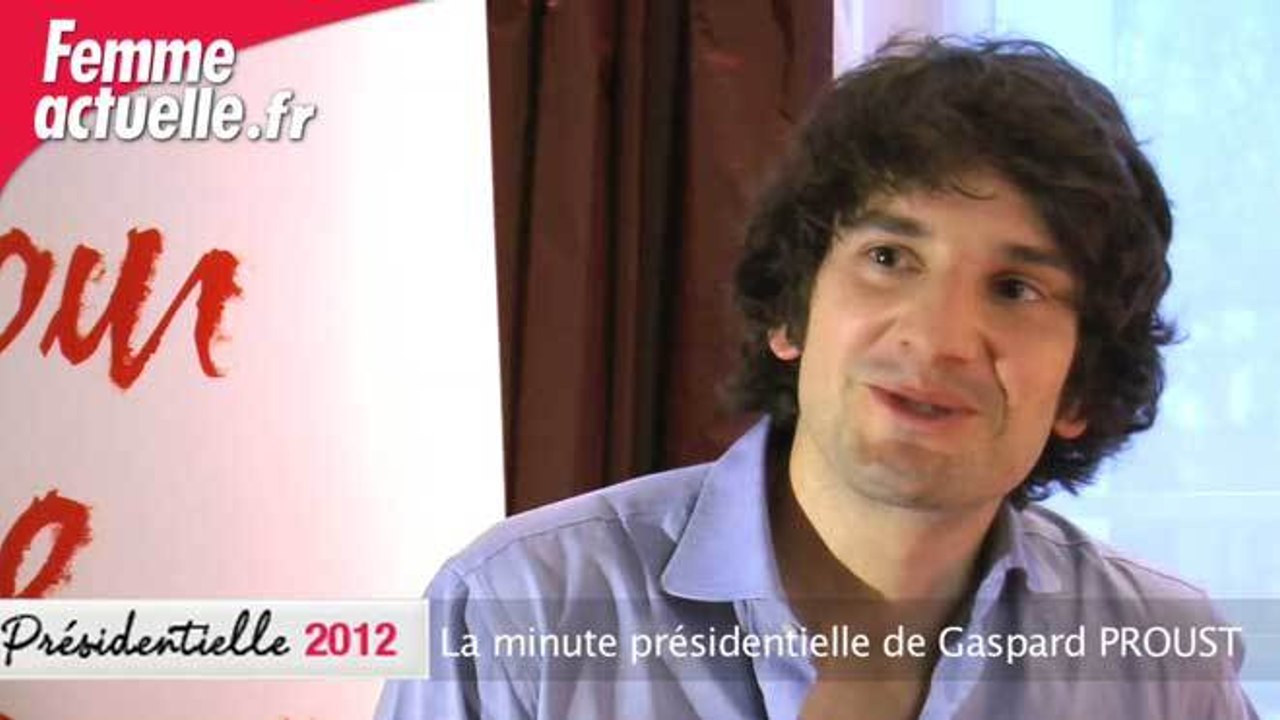La minute présidentielle de Gaspard Proust
