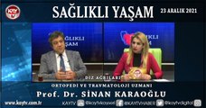 Sağıklı Yaşam - Prof. Dr. Sinan Karaoğlu (23 Aralık 2021)