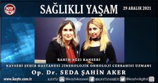 Sağıklı Yaşam - Op. Dr. Seda Şahin Aker (29 Aralık 2021)