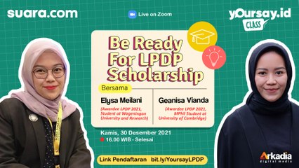 Yoursay.id Class: Trik Jitu Tembus Beasiswa LPDP - Be Ready For LPDP Scholarship