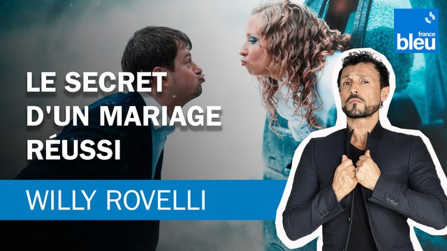 Le secret d'un mariage réussi - Le billet de Willy Rovelli