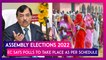 Assembly Elections 2022: Election Commission Says Polls To Take Place As Per Schedule Without Any Delay