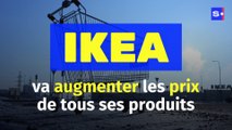 Ikea va augmenter les prix de tous ses produits partout dans le monde