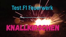 KNALLKIRSCHEN - Test F1 Feuerwerk