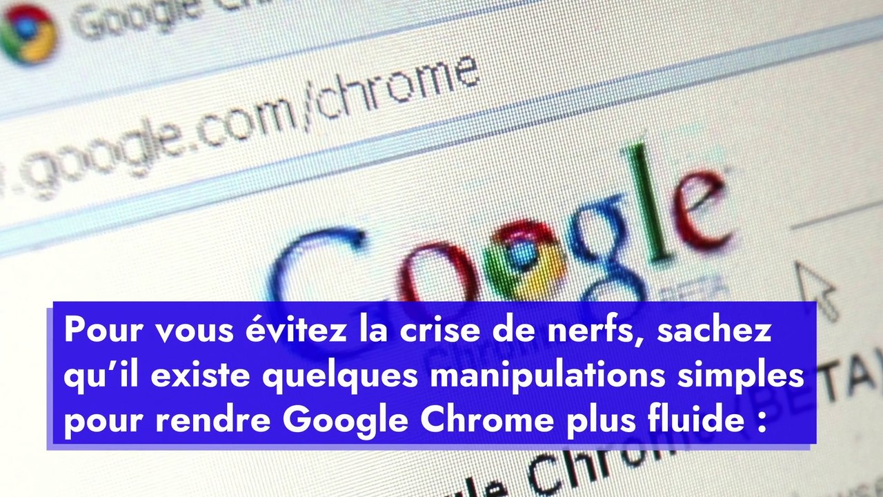 Google Chrome : que faire si mon navigateur est trop lent ?