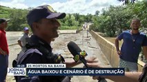 Na Bahia, subiu para 25 o número de pessoas mortas por causa das chuvas. O cenário é de muita destruição. Tem lama e entulho por todos os lados e falta água potável.