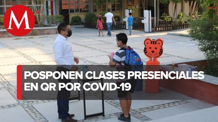 QRoo regresará a clases virtuales dos semanas ante repunte de casos de covid-19